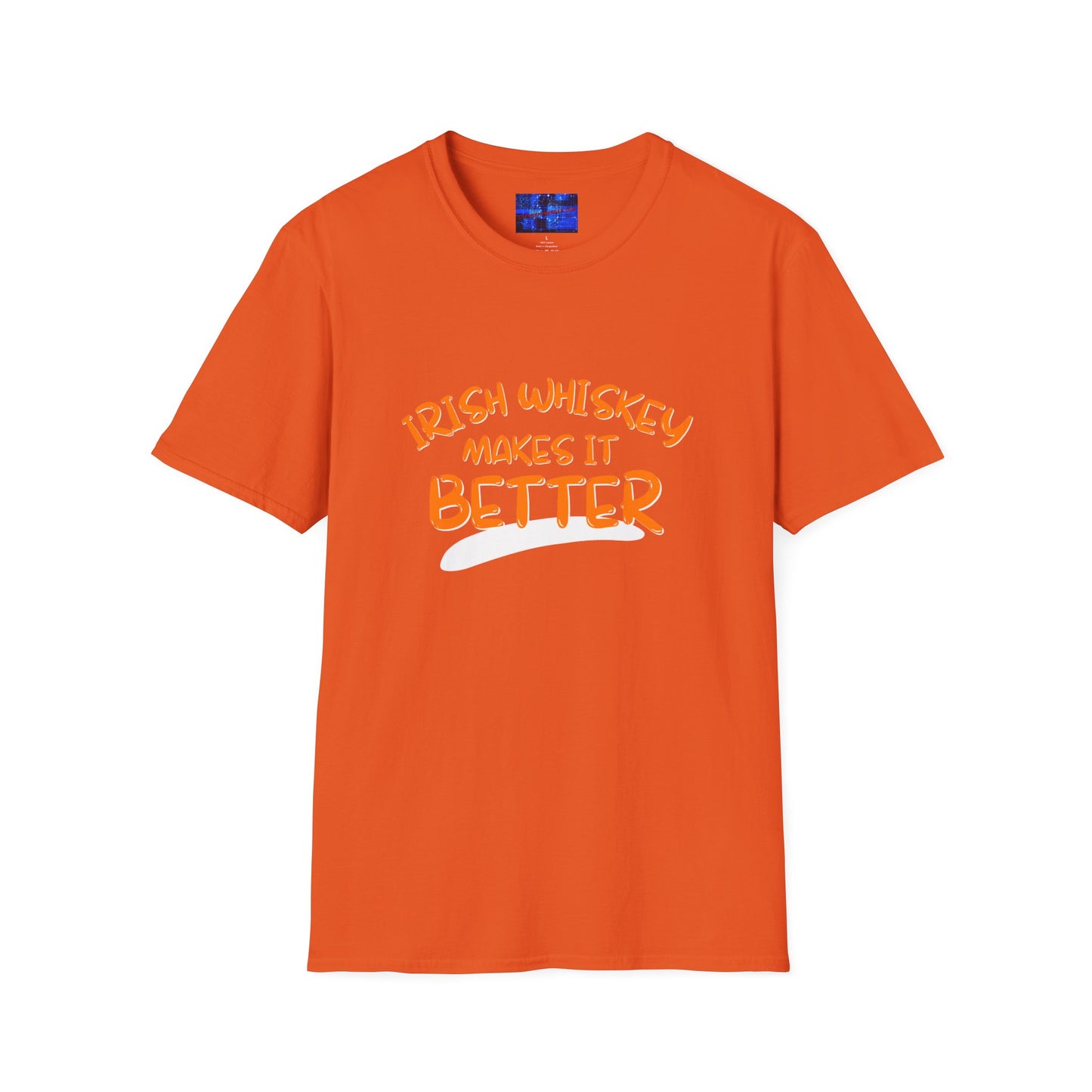 Irish Whiskey makes it better OGfont LTcolors Unisex T-Shirt by cypherpunkgear.com
