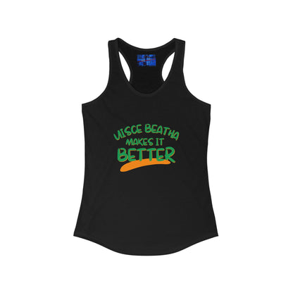 Uisce Beatha makes it better GNfont Women's Racerback Tank Top by cypherpunkgear.com