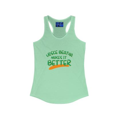 Uisce Beatha makes it better GNfont Women's Racerback Tank Top by cypherpunkgear.com