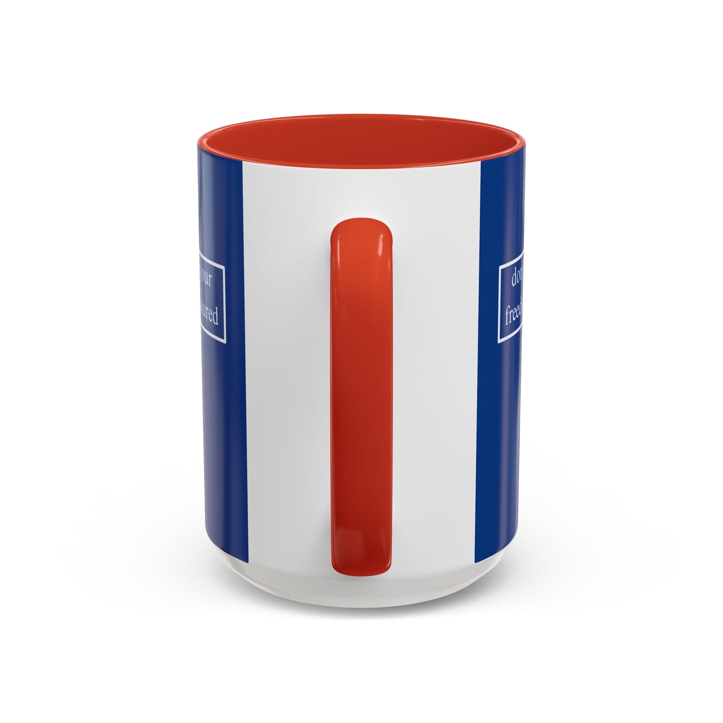 don't assume your freedoms are assured, White font, Dark Blue Accent Mug by cypherpunkgear.com