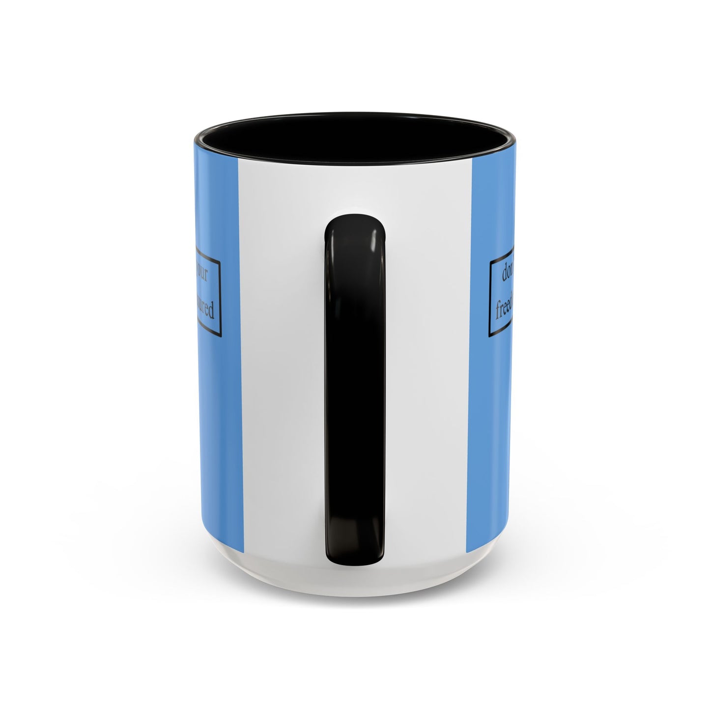 don't assume your freedoms are assured, Black font, Light Blue Accent Mug by cypherpunkgear.com