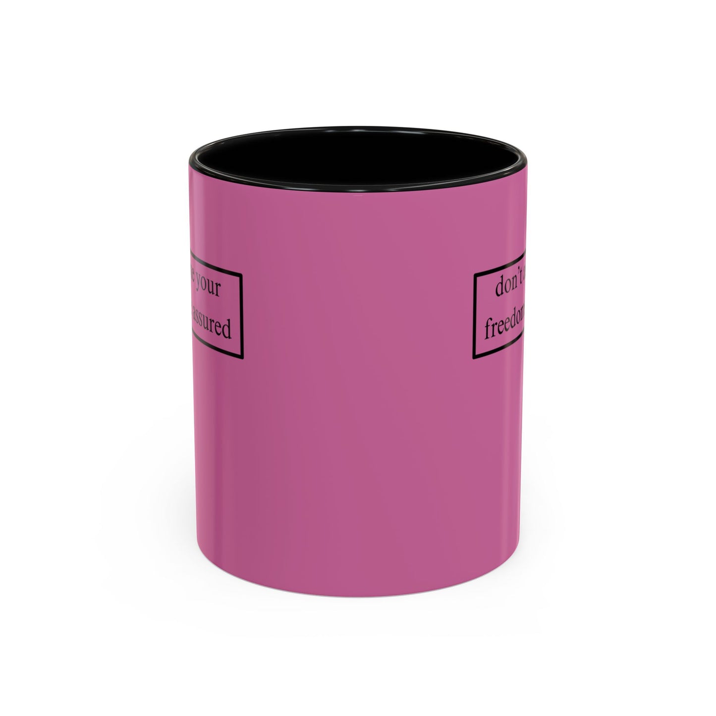 don't assume your freedoms are assured, Black font, Pink Accent Mug by cypherpunkgear.com