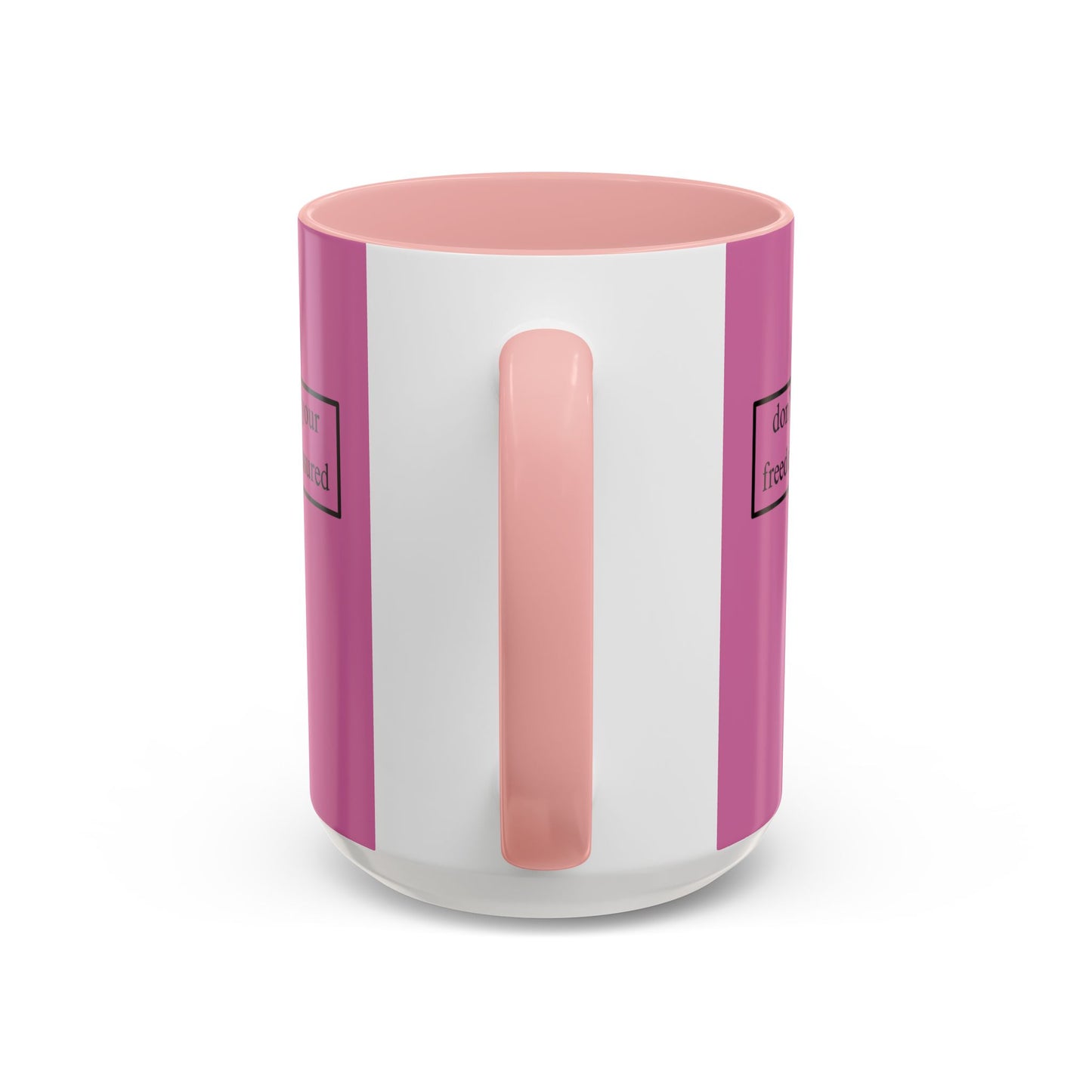 don't assume your freedoms are assured, Black font, Pink Accent Mug by cypherpunkgear.com