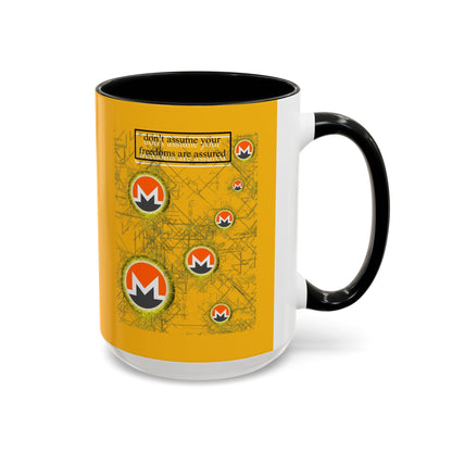 Monero (XMR) don't assume your freedoms are assured Yellow Accent Mug by cypherpunkgear.com