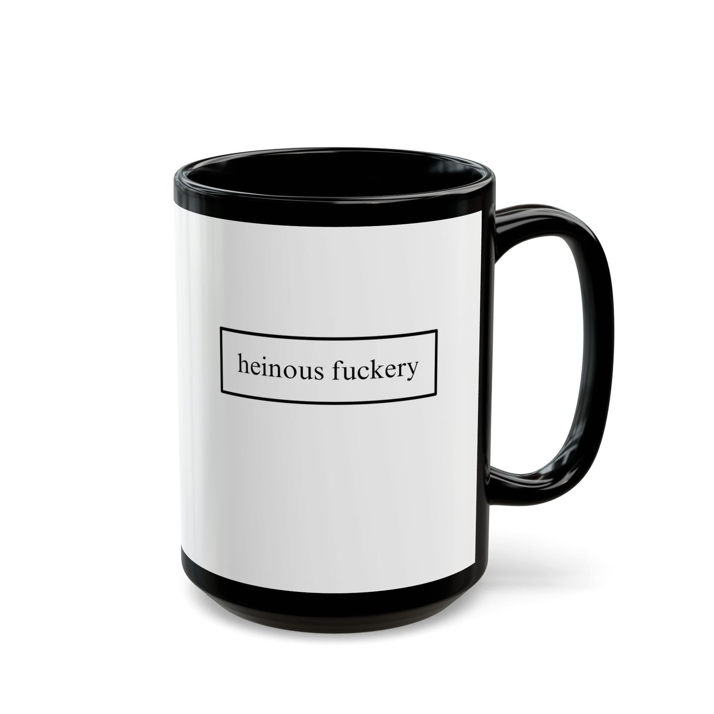 Heinous Fuckery White Mug by cypherpunkgear.com