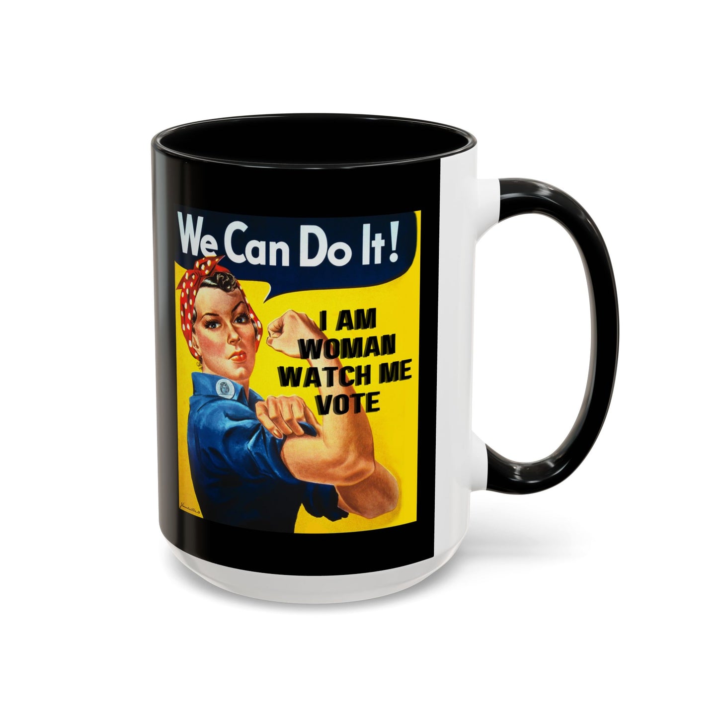 I Am Woman Watch Me Vote Rosie Black Accent Mug by cypherpunkgear.com