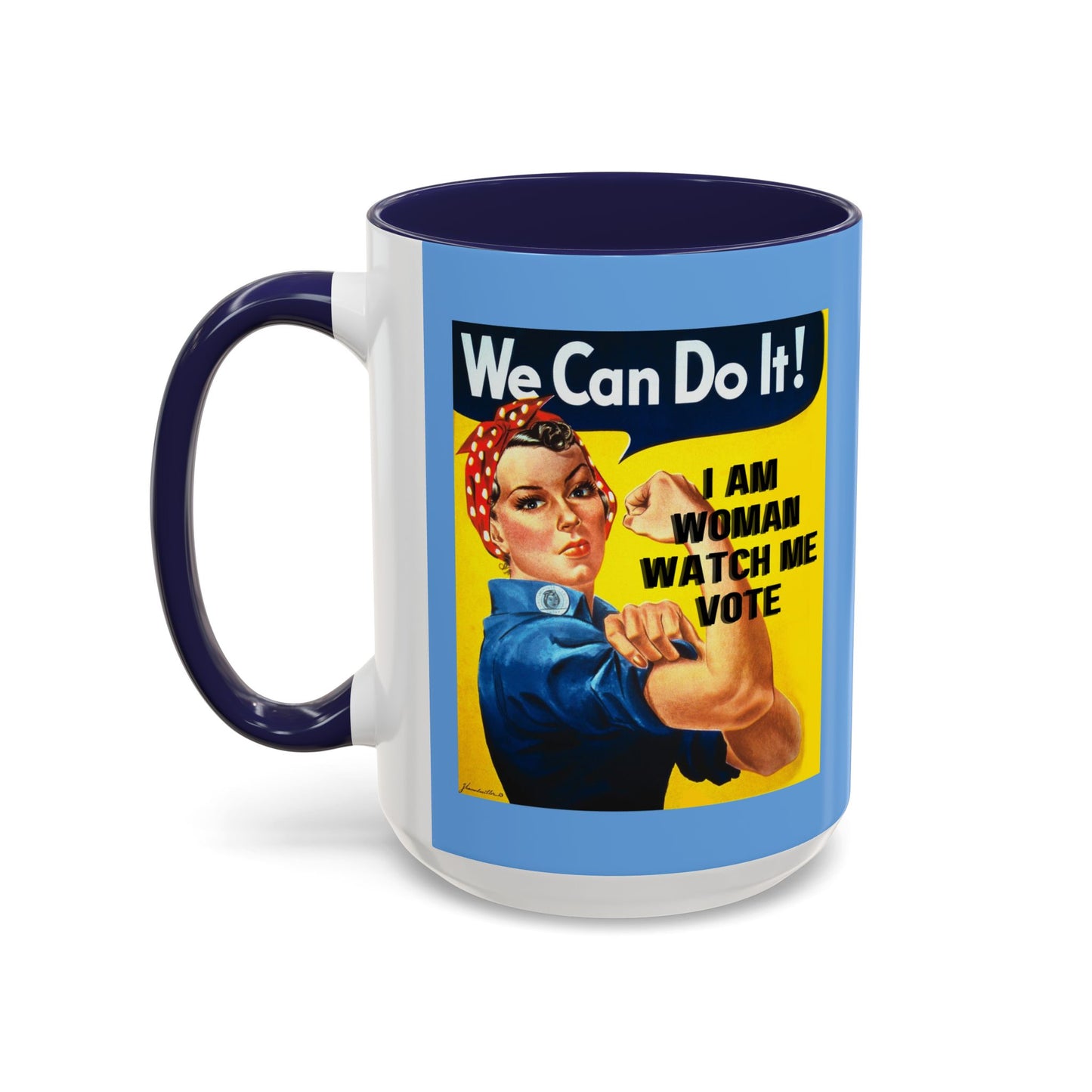 I Am Woman Watch Me Vote Rosie Light Blue Accent Mug by cypherpunkgear.com