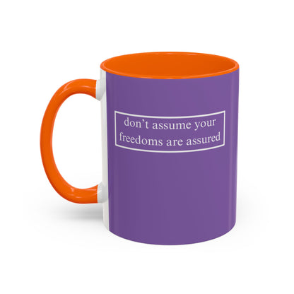 don't assume your freedoms are assured, White font, Light Purple Accent Mug by cypherpunkgear.com