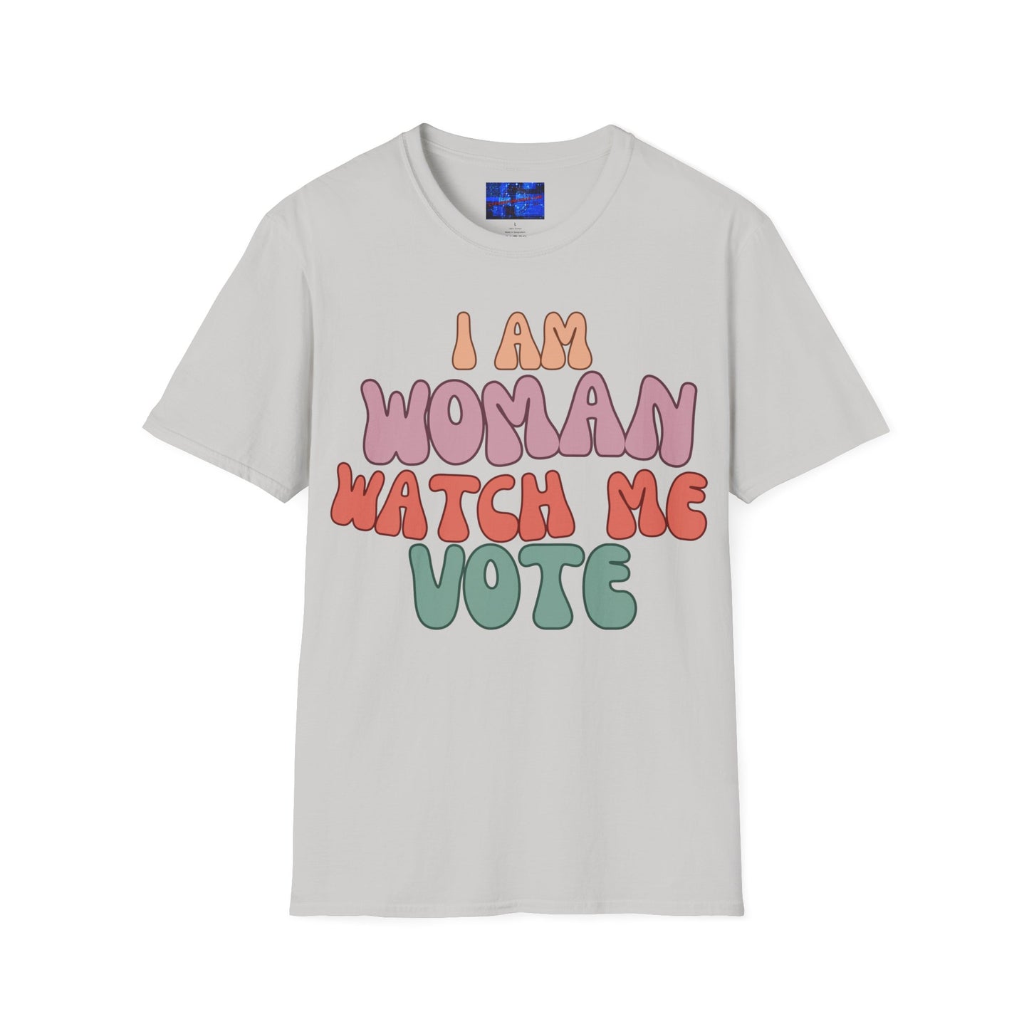 I Am Woman Watch Me Vote Light colors Unisex T-Shirt by cypherpunkgear.com