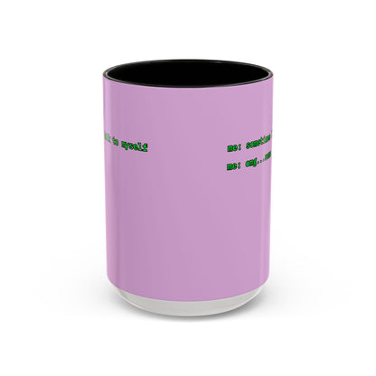 Sometimes I talk to myself - me: omg...same Pink Accent Mug by cypherpunkgear.com