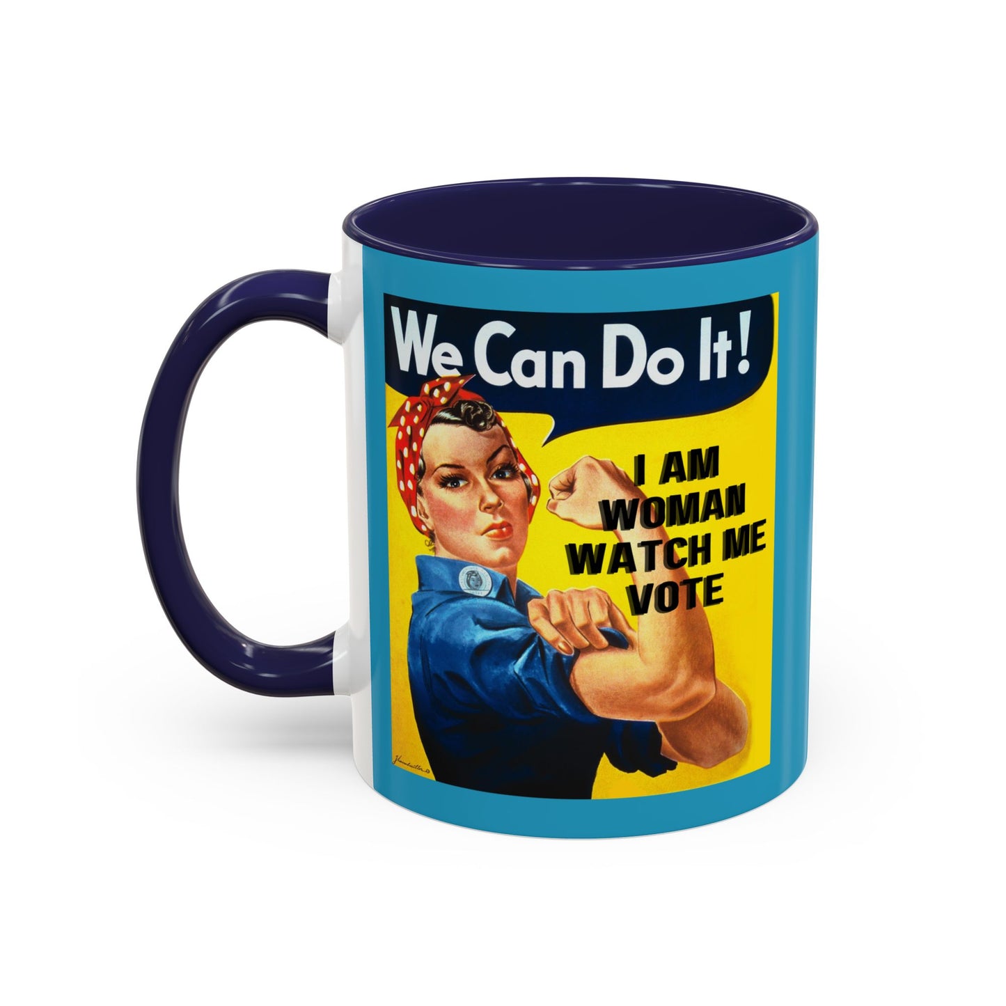 I Am Woman Watch Me Vote Rosie Turquoise Accent Mug by cypherpunkgear.com