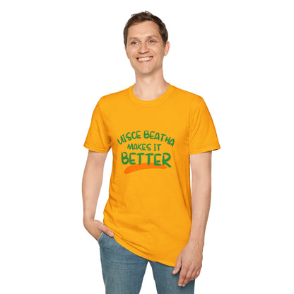 Uisce Beatha makes it better GNfont LTcolors Unisex T-Shirt by cypherpunkgear