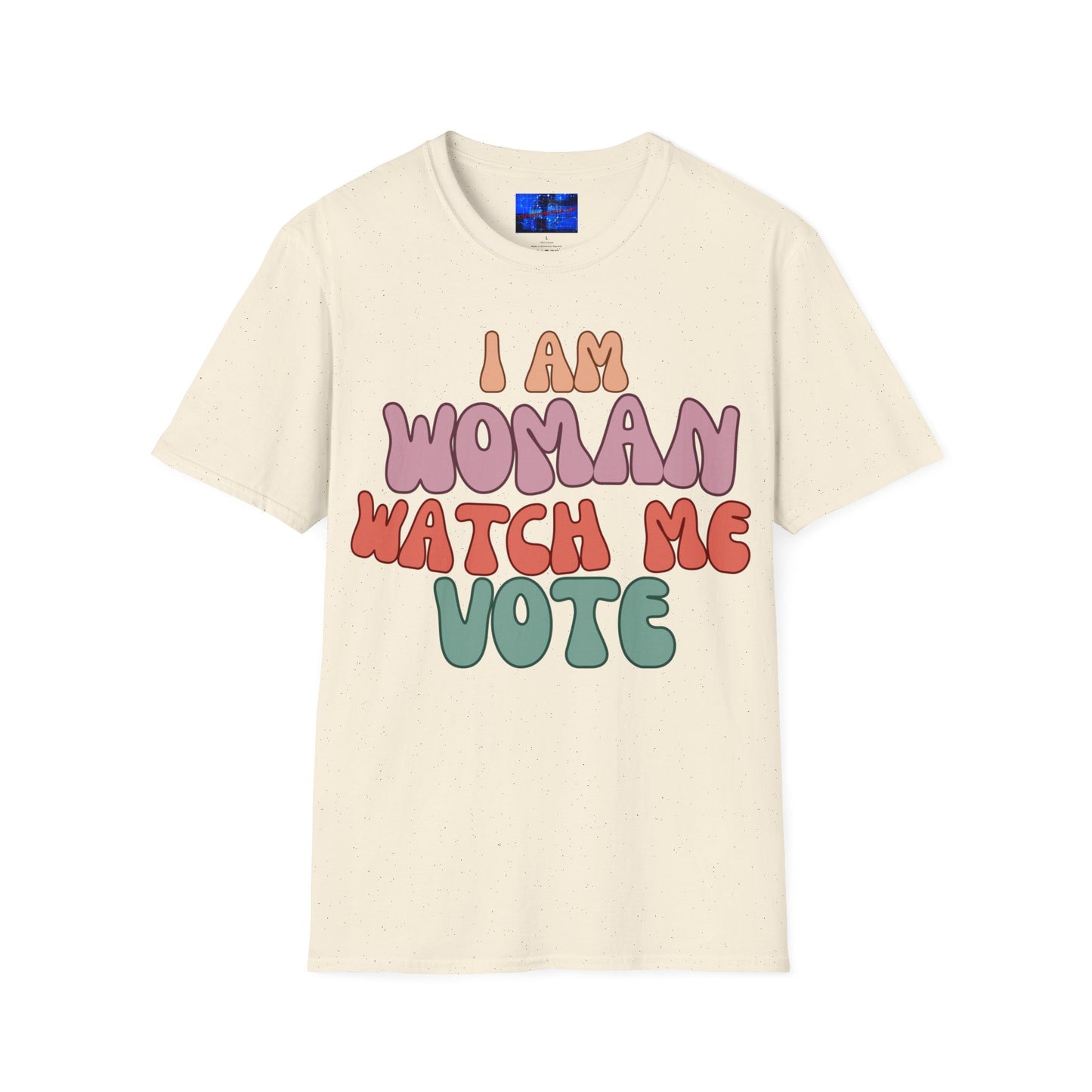 2-sided I Am Woman Watch Me Vote LTcolors Unisex T-Shirt by cypherpunkgear