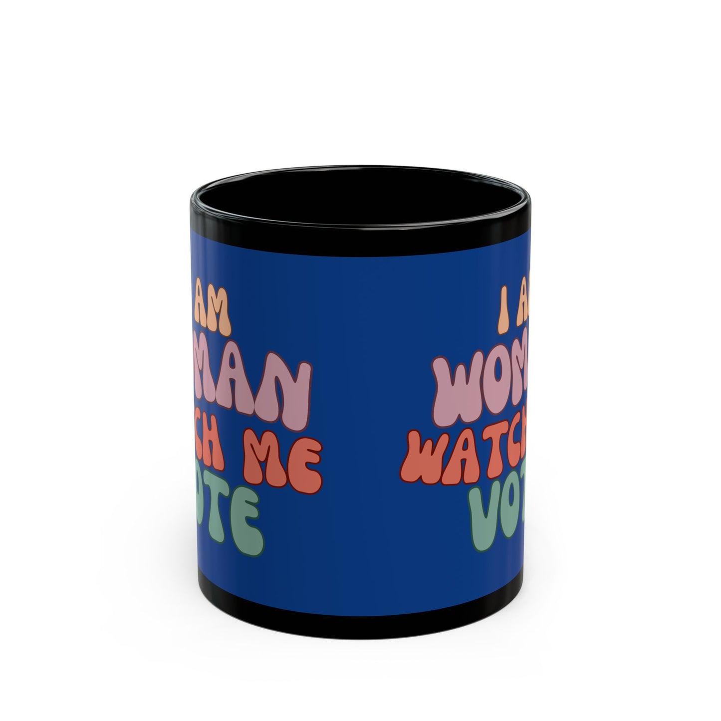I Am Woman Watch Me Vote Blue Mug by cypherpunkgear.com