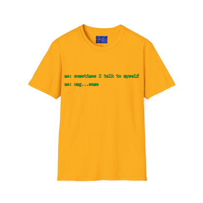 Sometimes I talk to myself - me: omg...same Light colors Unisex T-Shirt by cypherpunkgear.com