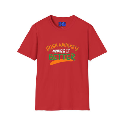 Irish Whiskey makes it better OWGfont LTcolors Unisex T-Shirt by cypherpunkgear.com