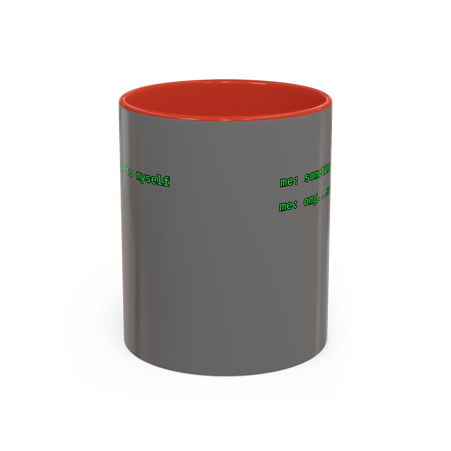 Sometimes I talk to myself - me: omg...same Grey Accent Mug by cypherpunkgear.com