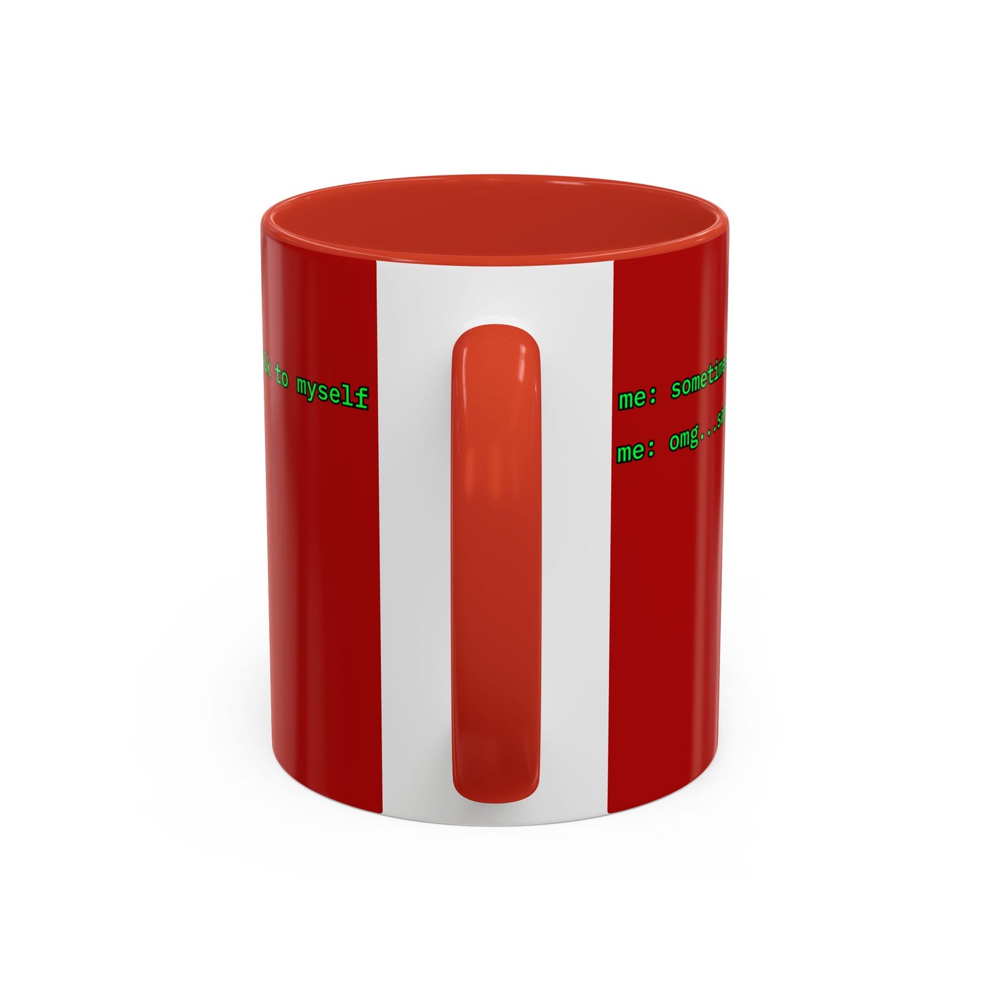 Sometimes I talk to myself - me: omg...same Red Accent Mug by cypherpunkgear.com
