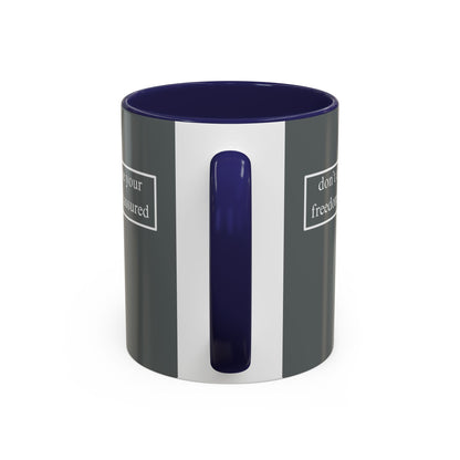 don't assume your freedoms are assured, White font, Grey Accent Mug by cypherpunkgear.com