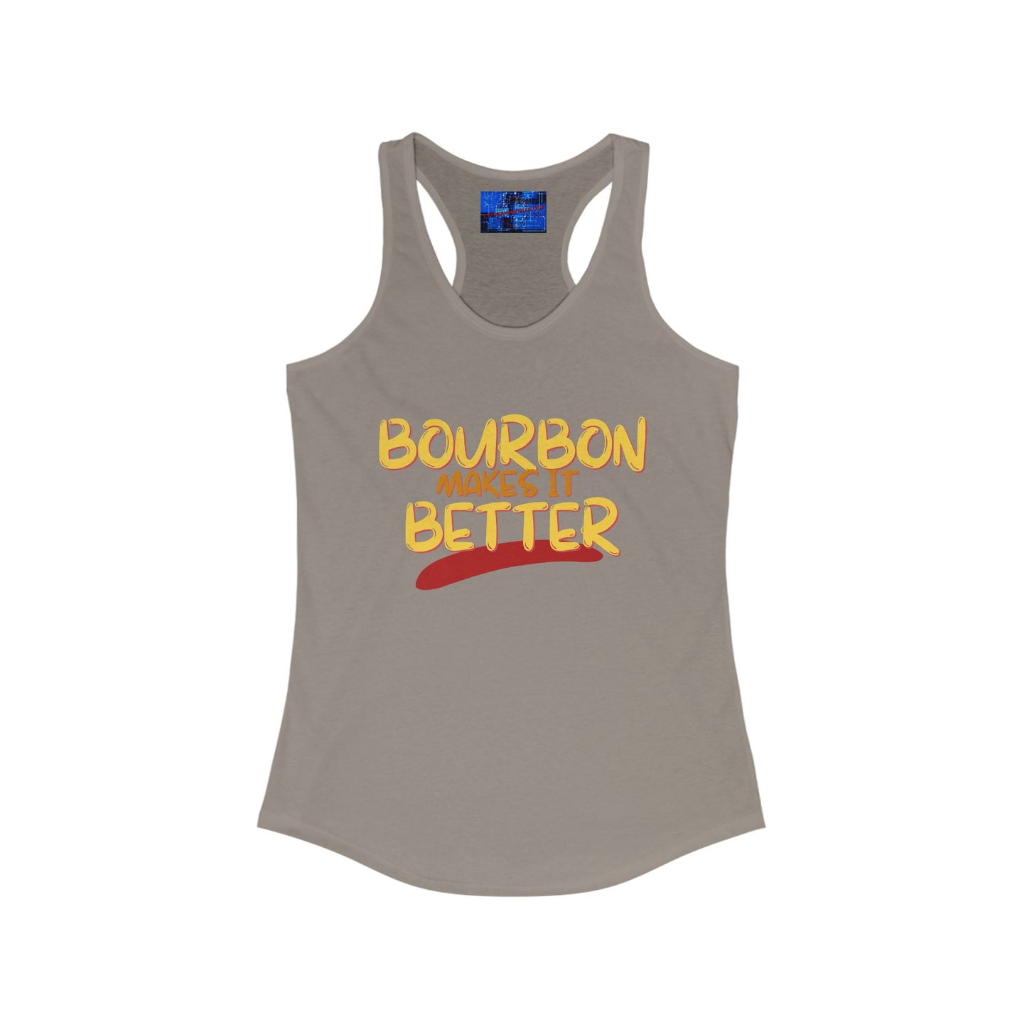 Bourbon makes it better Women's Racerback Tank Top by cypherpunkgear