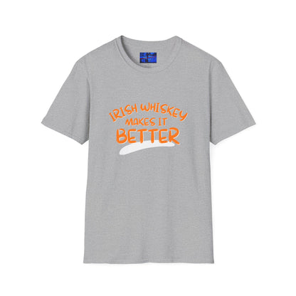 Irish Whiskey makes it better Orange font Light colors Unisex T-Shirt by cypherpunkgear.com