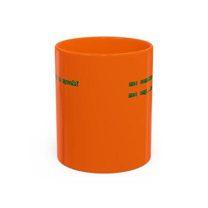 Sometimes I talk to myself - me: omg...same Orange Accent Mug by cypherpunkgear.com