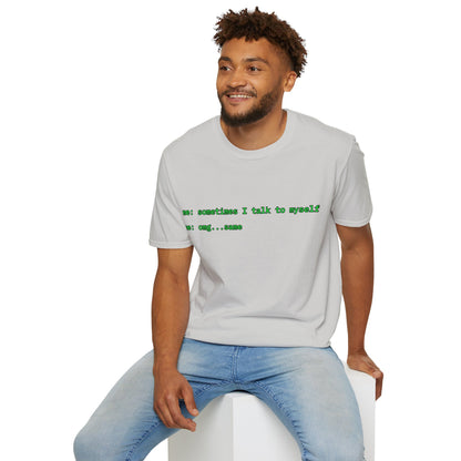 Sometimes I talk to myself - me: omg...same Light colors Unisex T-Shirt by cypherpunkgear.com
