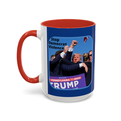 Stop Democrat Violence Accent Mug by cypherpunkgear