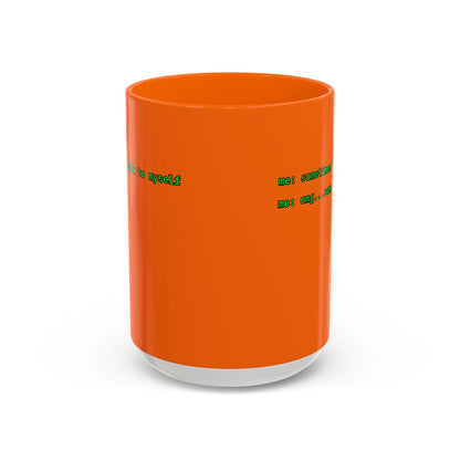 Sometimes I talk to myself - me: omg...same Orange Accent Mug by cypherpunkgear.com