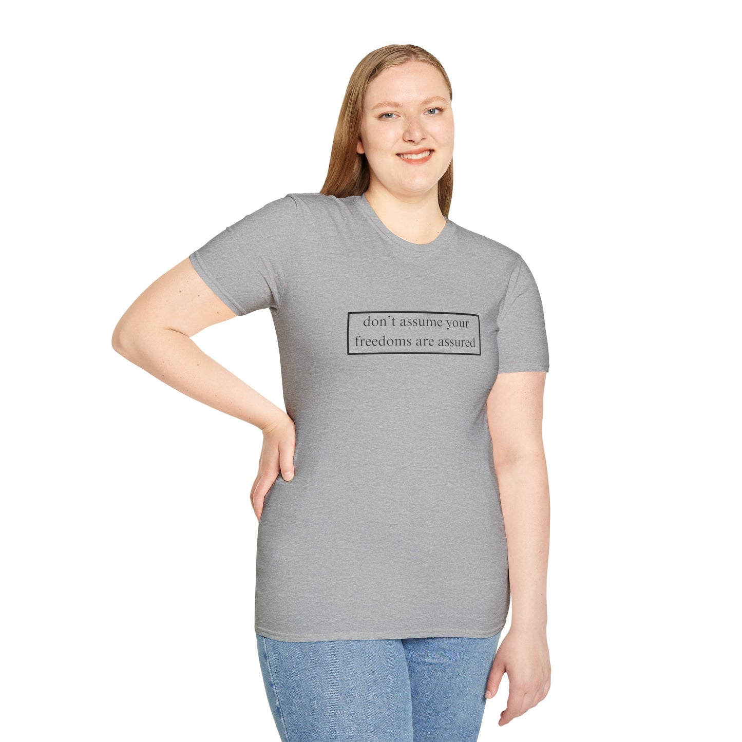 don't assume your freedoms are assured LTcolors Unisex T-Shirt by cypherpunkgear.com