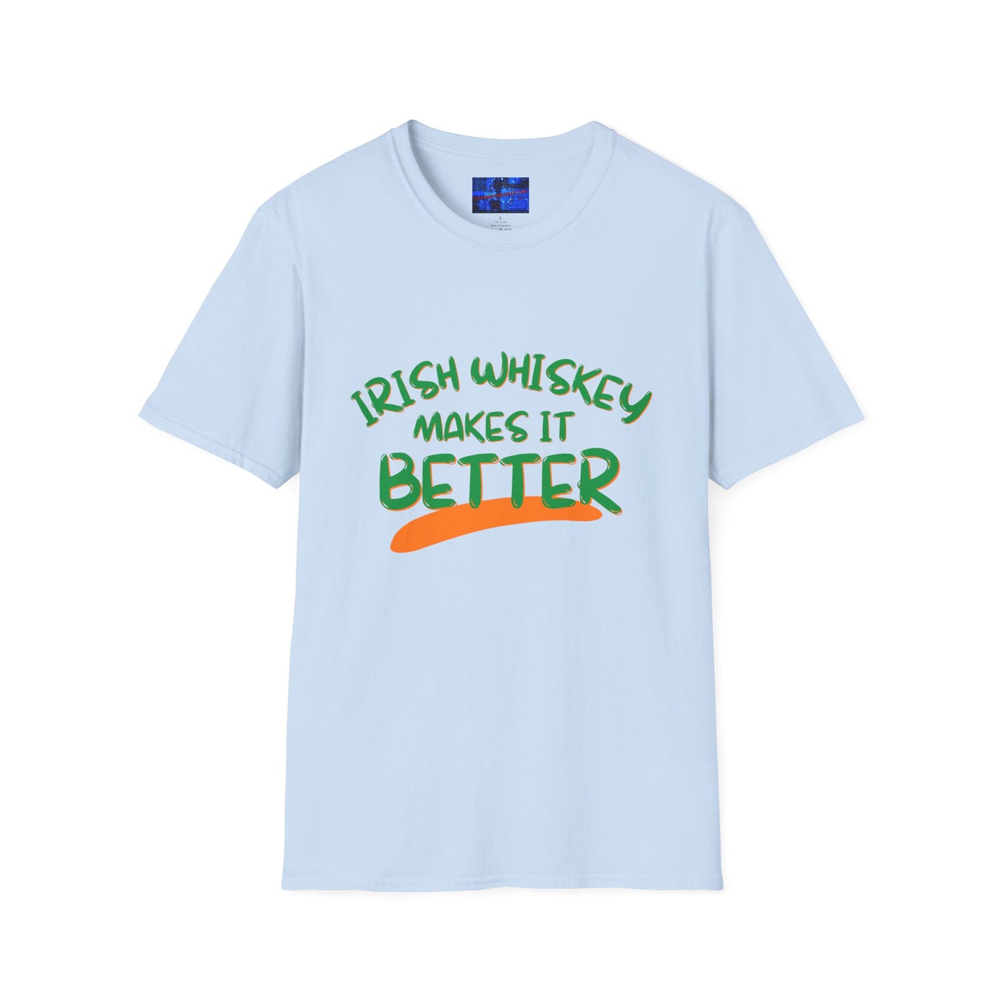 Irish Whiskey makes it better GNfont LTcolors Unisex T-Shirt by cypherpunkgear.com