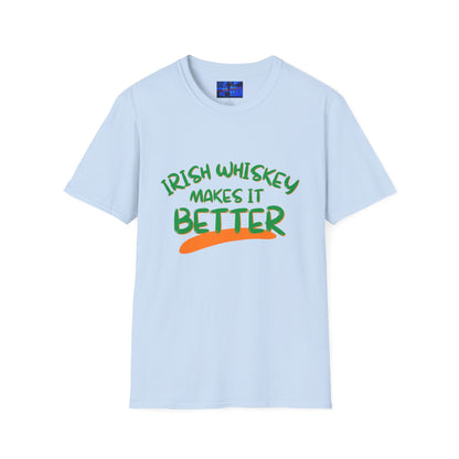 Irish Whiskey makes it better GNfont LTcolors Unisex T-Shirt by cypherpunkgear.com