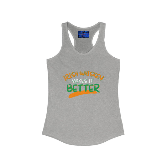 Irish Whiskey makes it better OWGfont Women's Racerback Tank Top by cypherpunkgear.com
