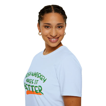 Irish Whiskey makes it better GNfont LTcolors Unisex T-Shirt by cypherpunkgear.com