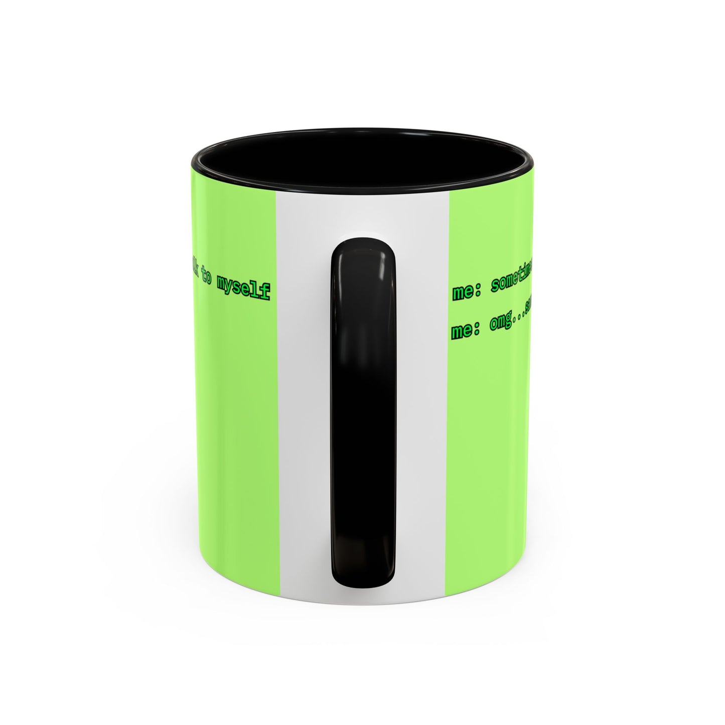 Sometimes I talk to myself - me: omg...same Light Green Accent Mug by cypherpunkgear.com