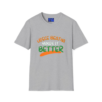 Uisce Beatha makes it better OWGfont LTcolors Unisex T-Shirt by cypherpunkgear.com
