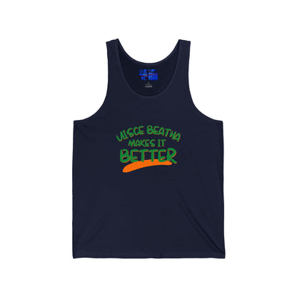 Uisce Beatha makes it better Green font Unisex Jersey Tank Top by cypherpunkgear.com