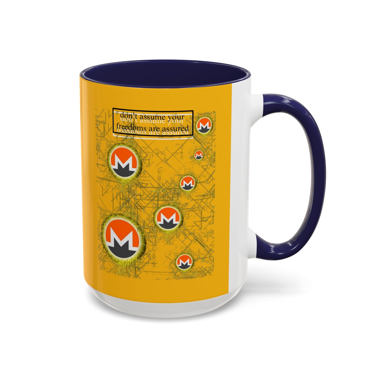 Monero (XMR) don't assume your freedoms are assured Yellow Accent Mug by cypherpunkgear.com