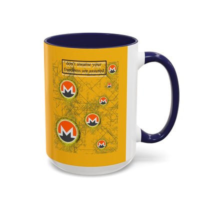Monero (XMR) don't assume your freedoms are assured Yellow Accent Mug by cypherpunkgear.com