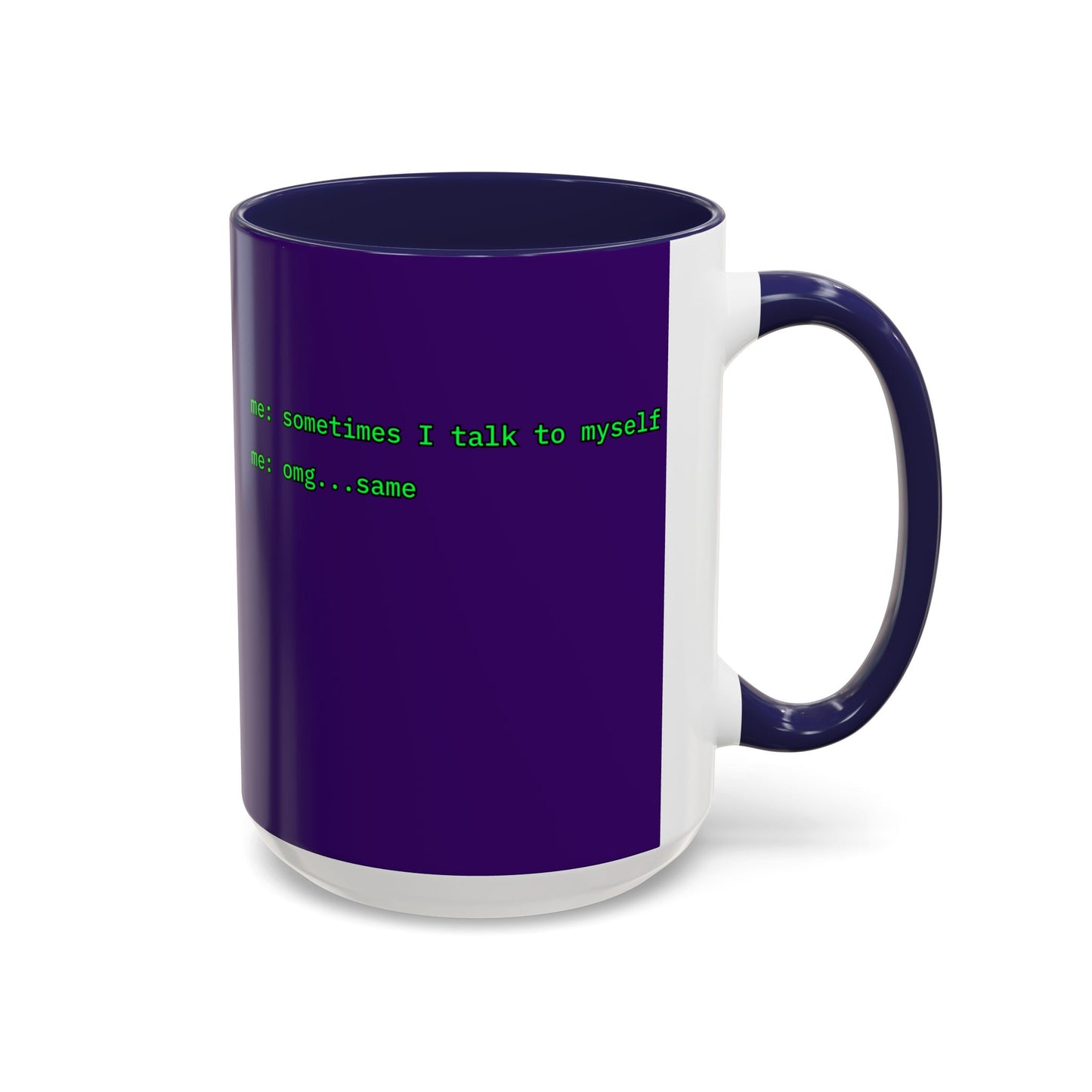 Sometimes I talk to myself - me: omg...same Purple Accent Mug by cypherpunkgear.com