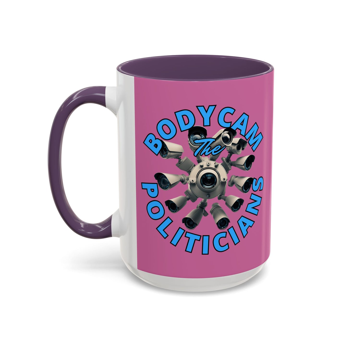 Bodycam the Politicians Cameras Pink Accent Mug by cypherpunkgear.com