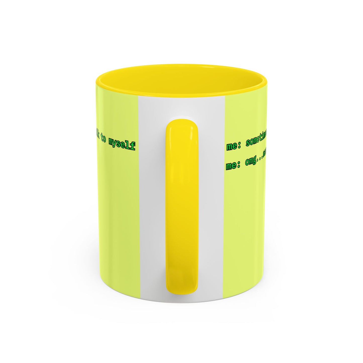 Sometimes I talk to myself - me: omg...same Yellow Accent Mug by cypherpunkgear.com