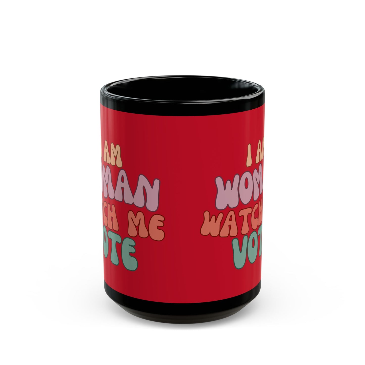 I Am Woman Watch Me Vote Red Mug by cypherpunkgear.com