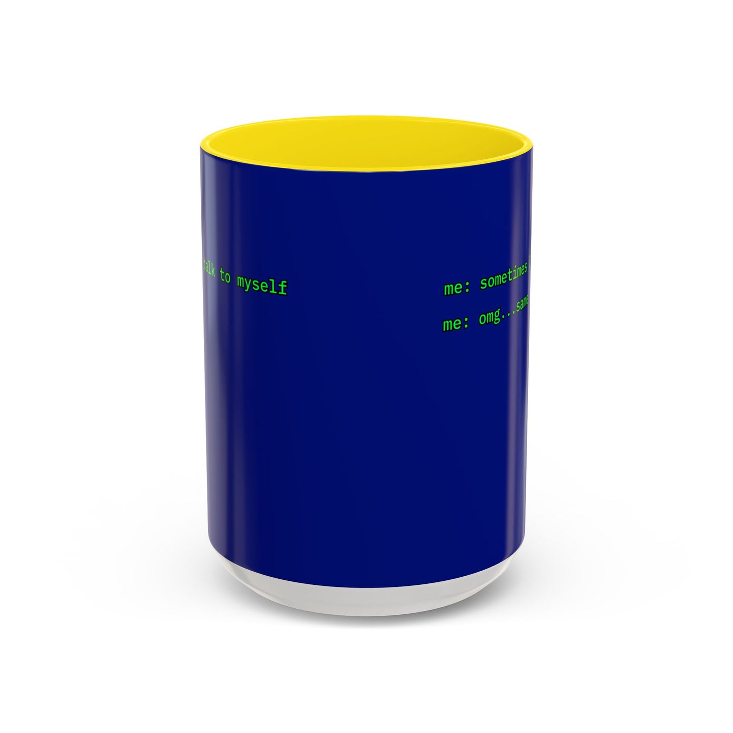 Sometimes I talk to myself - me: omg...same Blue Accent Mug by cypherpunkgear.com