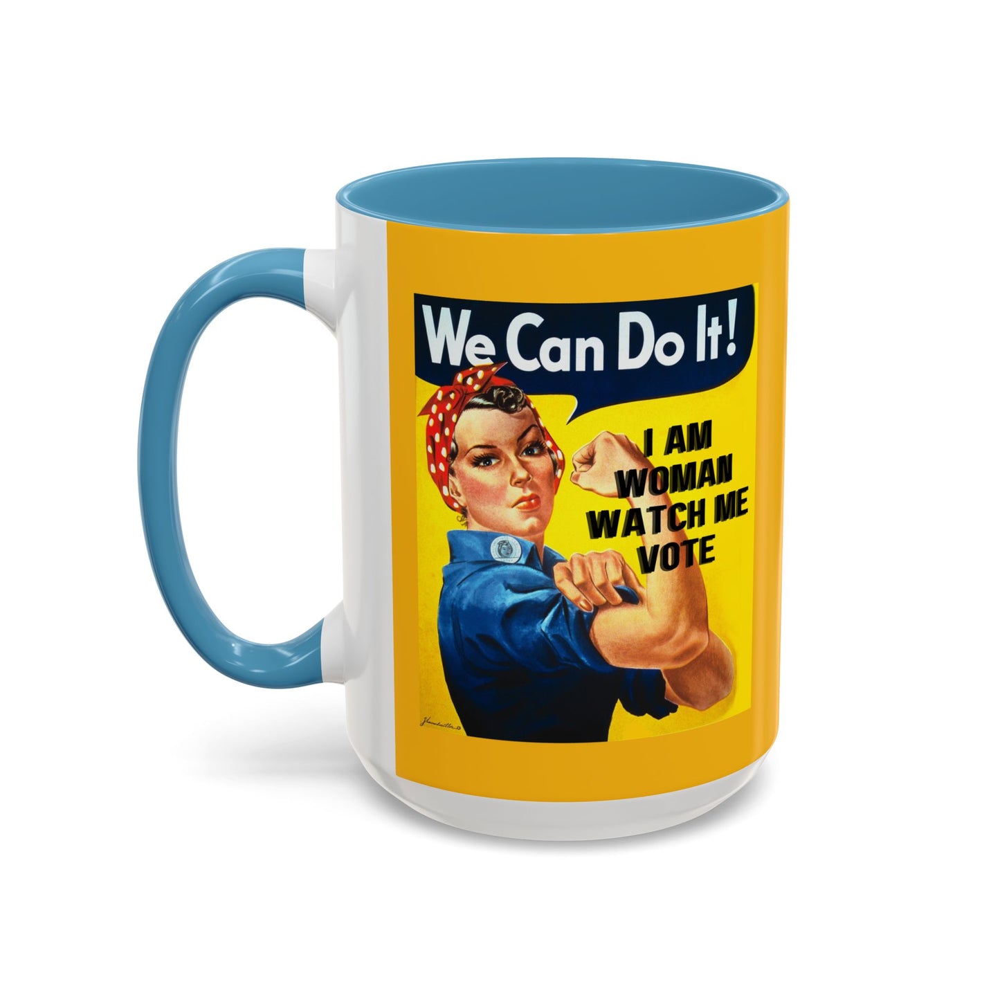 I Am Woman Watch Me Vote Rosie Yellow Accent Mug by cypherpunkgear.com