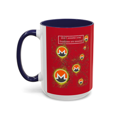 Monero (XMR) don't assume your freedoms are assured Red Accent Mug by cypherpunkgear.com