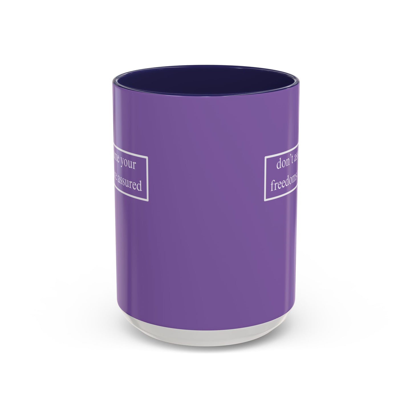 don't assume your freedoms are assured, White font, Light Purple Accent Mug by cypherpunkgear.com