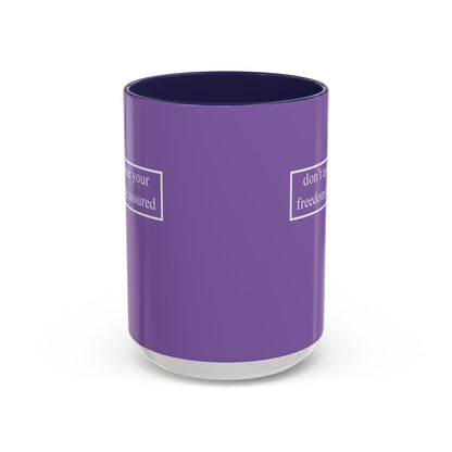 don't assume your freedoms are assured, White font, Light Purple Accent Mug by cypherpunkgear.com