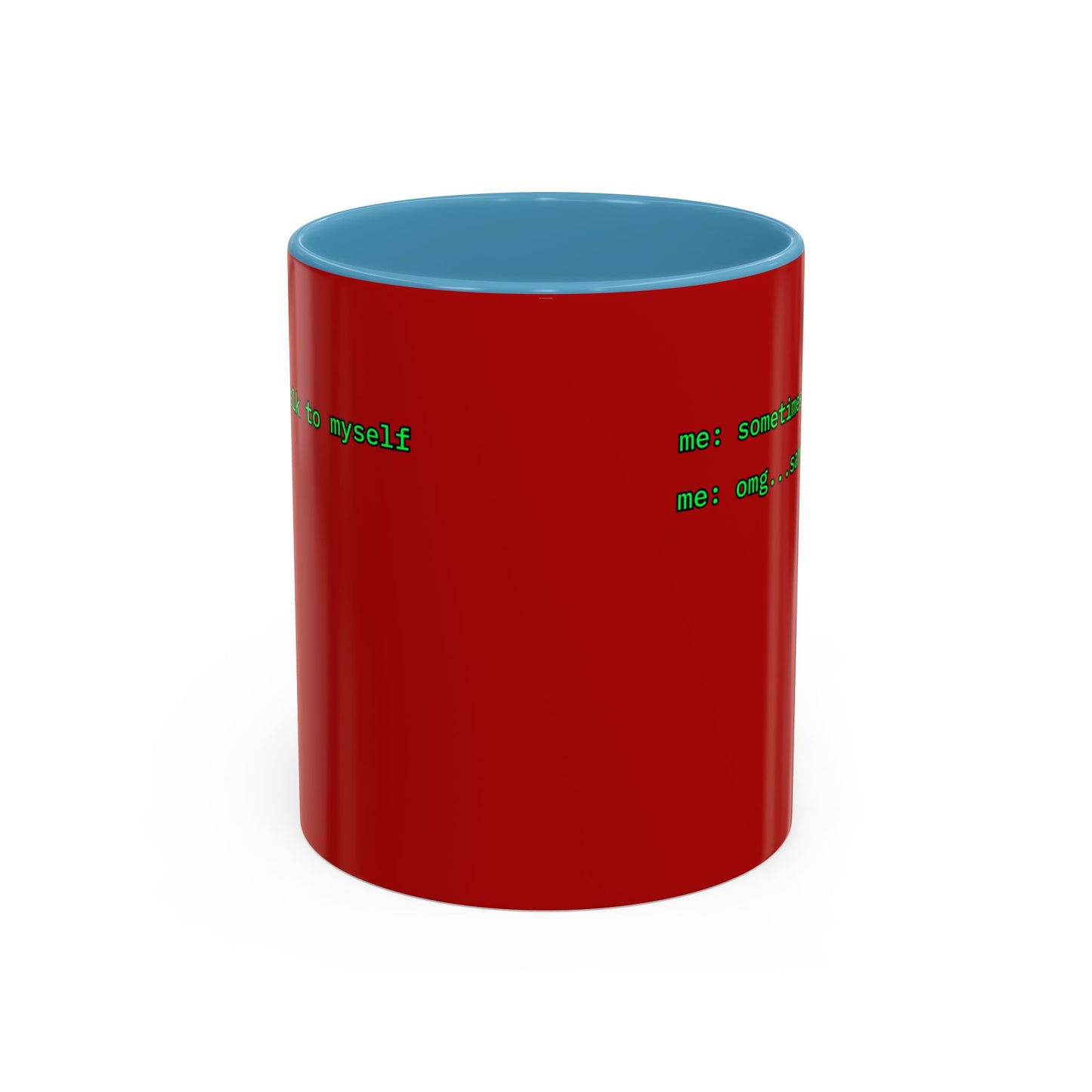 Sometimes I talk to myself - me: omg...same Red Accent Mug by cypherpunkgear.com