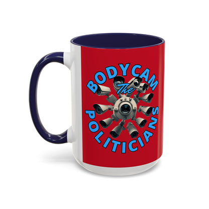 Bodycam the Politicians Cameras Red Accent Mug by cypherpunkgear.com